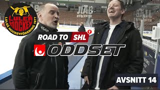 Road to SHL  Luleå Hockey avsnitt 14 [upl. by Baldridge]