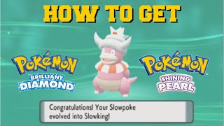 HOW TO EVOLVE SLOWPOKE INTO SLOWKING IN POKEMON BRILLIANT DIAMOND AND SHINING PEARL [upl. by Giule]