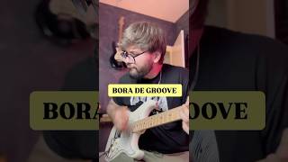 Bora de Groove groove timbre guitarra [upl. by Eerised]