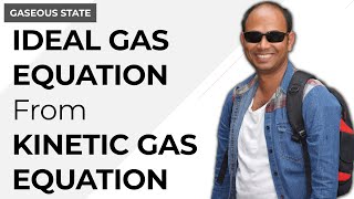 Derive ideal gas equation from kinetic gas equation Gaseous State  Physical Chemistry [upl. by Airdni417]