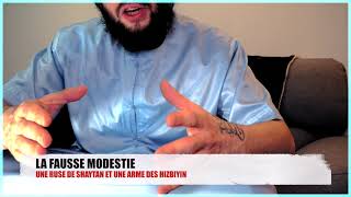 La fausse modestie  une ruse de shaytan et une arme des hizbiyin [upl. by Ulland]