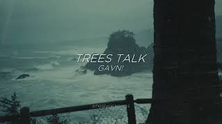 trees talk  gavn Sub Español  Inglés [upl. by Judye]