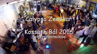 Calypso Zenekar  Mulatós cigányzene egyveleg Kossuth Bál 2016 Szigetszentmiklós [upl. by Willem402]