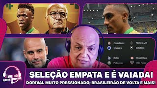 BRASIL DECEPCIONA DE NOVO É O FIM DA ERA DORIVAL GUARDIOLA FICA NO CITY SÉRIE A DE VOLTA E MAIS [upl. by Sladen]