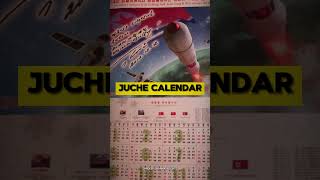 NORTH KOREAS JUCHE CALENDAR  shorts [upl. by Nager]