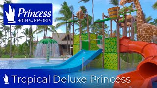 Hotel Tropical Deluxe Princess  Princess Hotels Caribe [upl. by Marcela286]