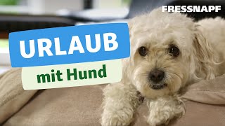 Urlaub mit Hund I FRESSNAPF [upl. by Lienad]