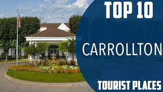 Top 10 Best Tourist Places to Visit in Carrollton Texas  USA  English [upl. by Yajet]