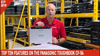 EP19 Panasonic Toughbook CF54 Top Ten Features [upl. by Henarat]