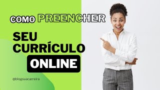 Como Preencher seu Currículo Online no Vagascom Exemplos Práticos  Sua Carreira [upl. by Schnell]