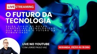 O Futuro da Tecnologia [upl. by Van]