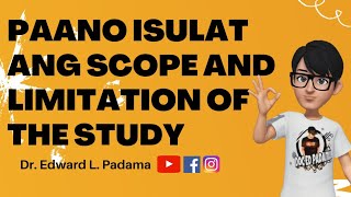 PAANO ISULAT ANG SCOPE AND LIMITATION OF THE STUDY [upl. by Rosenberger852]