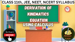 quotDerivation of Kinematics Equations Using Calculusquot  NCERT CLASS11 Physics Motion in One Dimension [upl. by Crudden93]