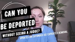 Can You Be Deported Without Seeing A Judge  USA Immigration Lawyer ICE News Immigration News [upl. by Vashtia599]