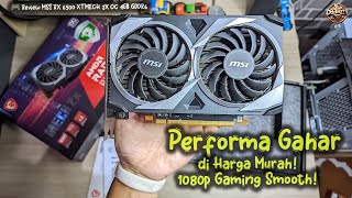 MSI RX 6500 XT Mech 2X Cocok untuk Gamer Hemat 💸 [upl. by Petronille377]