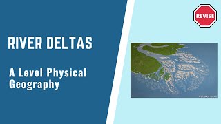 A Level Physical Geography  Deltas [upl. by Yssep]