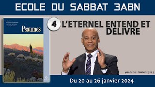 Ecole du Sabbat 20241ER TRIMESTRE04 LEternel entend et délivre [upl. by Wendi]