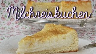 Milchreistorte  Milchreiskuchen Rezept  Reiskuchen  Reisfladen [upl. by Longo]