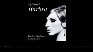 My Name Is Barbra by Barbra Streisand  Audiobook Excerpt [upl. by Aihsyla168]