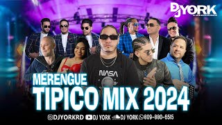 Tipico Mix  2024 Los Mas Pegado Dj York Excelecia En Mezcla [upl. by Ennylhsa]