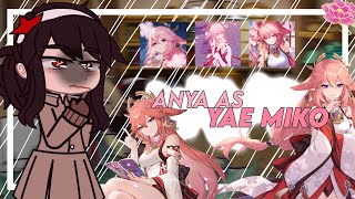 Spy x Family react to Anya as Yae Miko  sxf x Genshin \\ 11 🇧🇷🇺🇸 [upl. by Eimmij516]