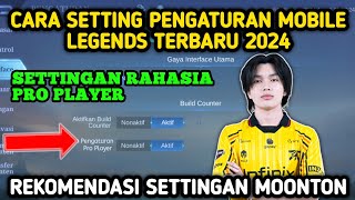 CARA SETTING PENGATURAN MOBILE LEGENDS SEPERTI PRO PLAYER 2024  SETTINGAN ML TERBARU [upl. by Wyndham]