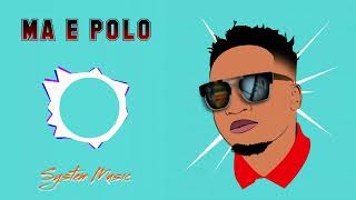 System Music  Ma E Polo AMAPIANO Official Lyrics Video Produced by Chizybusy [upl. by Crain202]