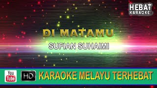 Sufian Suhaimi  Di Matamu  Karaoke  Minus One  Tanpa Vocal  Lirik Video HD [upl. by Nuj]