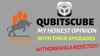 QUBITS CUBE  MY HONEST OPINION WITH THEIR UPGRADES  WITHDRAWALS REJECTED 231024 [upl. by Herzig]