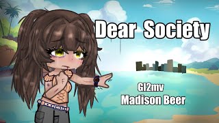 Dear Society  GL2MV  Madison Beer  Dol1ie [upl. by Atekahs809]