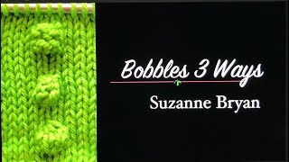 Bobbles 3 Ways  written swatch directions included in the description [upl. by Kermit923]