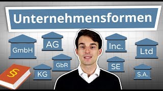 Unternehmensformen erklärt GmbH AG UG GbR Inc Ltd uvm einfach erklärt [upl. by Edelsten]