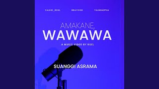 Amakane Wawawa feat YaleeeRoel amp YauwMepha [upl. by Anigue]