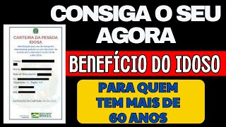 SAIU NOVO BENEFÍCIO DO GOVERNO PARA IDOSO COM MAIS DE 60 ANOS AGORA É OFICIAL [upl. by Bauske]