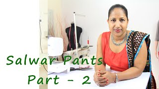 Class 21  Part 2 Cutting and stitching Salwar pants  easy amp neat method DIY [upl. by Barrow]