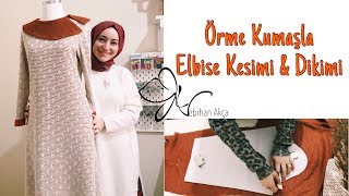 Örme Kumaşla Elbise Kesimi ve Dikimi Örme Kumaş Dikiminin Püf Noktaları [upl. by Fawnia]