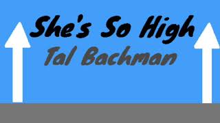 Tal Bachman  She’s So High 1 Hour Loop [upl. by Harelda]