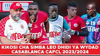 Kikosi Cha Simba Kinachoanza Leo Dhidi Ya Wydad Casablanca Ligi Ya Mabingwa Afrika 20232024 [upl. by Ellicott763]