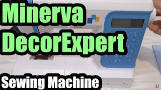 Minerva DecorExpert Sewing Machine Unboxing First tryout [upl. by Attenyw]