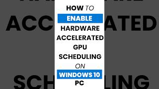 How Do I Enable HardwareAccelerated GPU Scheduling in Windows 10 [upl. by Ssepmet]