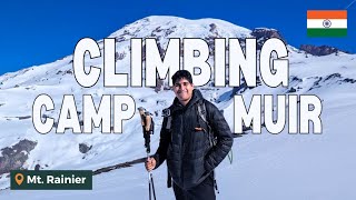 Climbing to Camp Muir Ultimate Mt Rainier Hike  Washington State Hiking Adventure  Chetan Gupta [upl. by Demp]