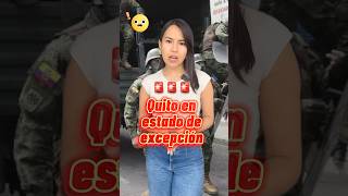 ¡Pilas Quito en estado de excepción 🤯🚨 fyp estadodeexcepcion viral todos ecuador [upl. by Rainwater797]