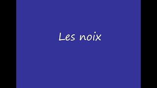 Les noix [upl. by Yrrej]