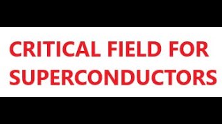 CRITICAL FIELD SUPERCONDUCTORS [upl. by Gaeta]