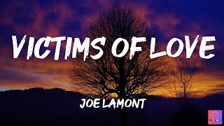 VICTIMS OF LOVE JOE LAMONT lyrics [upl. by Notrub221]