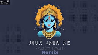 Jhum Jhum ke cg song remix  Music with Yash  alka chandrakar  2024 cg remix song [upl. by Refeinnej]