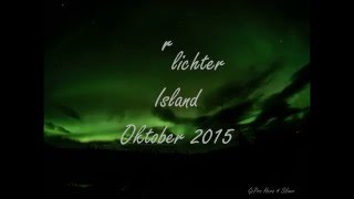 Polarlicht Island Oktober 2015 Zeitrafferaufnahmen [upl. by Hgalehs]