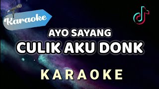 KARAOKE Ayo sayang culik aku donk Viral Tiktok  Karaoke [upl. by Ailito]