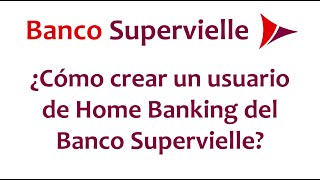 ¿Cómo crear un usuario de Home Banking del Banco Supervielle [upl. by Flodnar472]