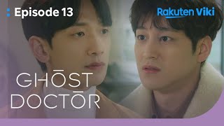 Ghost Doctor  EP13  I Want to Stop Here  Korean Drama [upl. by Aedni]